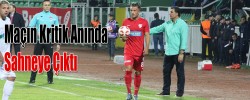 Maçın Kritik Anında Sahneye Çıktı