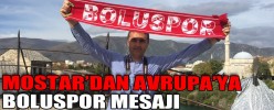 MOSTAR’DAN AVRUPA’YA BOLUSPOR MESAJI