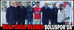 MUSA SİNAN RESMEN BOLUSPOR’DA