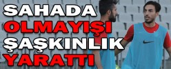 SAHADA OLMAYIŞI ŞAŞKINLIK YARATTI