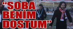 Soba Benim Dostum