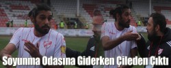 Soyunma Odasına Giderken Çileden Çıktı