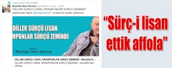 Sürç-i lisan ettik affola !