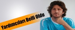 Yardımcıları Belli Oldu
