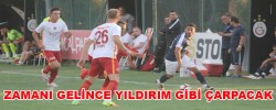 ZAMANI GELİNCE YILDIRIM GİBİ ÇARPACAK
