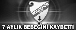 7 AYLIK BEBEĞİNİ KAYBETTİ