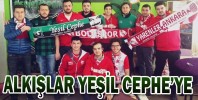 ALKIŞLAR YEŞİL CEPHE’YE