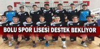 BOLU SPOR LİSESİ DESTEK BEKLİYOR