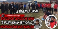 BOLUSPOR DENİZLİ’YE GİTTİ