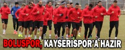BOLUSPOR, KAYSERİSPOR’A HAZIR