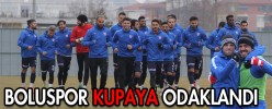 BOLUSPOR KUPAYA ODAKLANDI