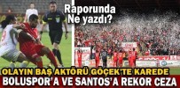 BOLUSPOR’A VE SANTOS’A REKOR CEZA