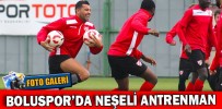 BOLUSPOR’DA NEŞELİ ANTRENMAN