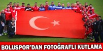 BOLUSPOR’DAN FOTOĞRAFLI KUTLAMA