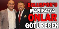 BOLUSPOR’U MANİSA’YA ONLAR GÖTÜRECEK