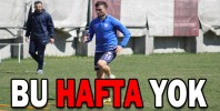 BU HAFTA YOK