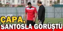 ÇAPA, SANTOSLA GÖRÜŞTÜ