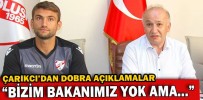 ÇARIKCI’DAN DOBRA AÇIKLAMALAR