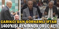 ÇARIKCI’DAN GÖRKEMLİ İFTAR