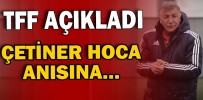 ÇETİNER HOCA ANISINA…