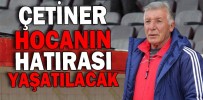 ÇETİNER HOCANIN İSMİ ÖLÜMSÜZLEŞECEK