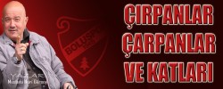 ÇIRPANLAR ÇARPANLAR VE KATLARI