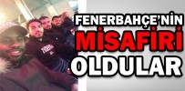 FENERBAHÇE’NİN MİSAFİRİ OLDULAR