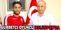 GURBETÇİ OYUNCU BOLUSPOR'DA