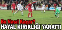 HAYAL KIRIKLIĞI YARATTI
