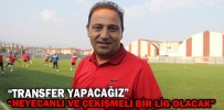 “HEYECANLI VE ÇEKİŞMELİ BİR LİG OLACAK”