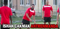 İSHAK ÇAKMAK ANTRENMANDA