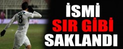 İSMİ SIR GİBİ SAKLANDI