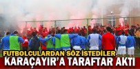 KARÇAYIR’A TARAFTAR AKTI