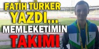 "MEMLEKETİMİN TAKIMI"