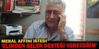 MERAL AFFINI İSTEDİ