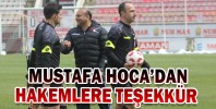MUSTAFA HOCA’DAN HAKEMLERE TEŞEKKÜR