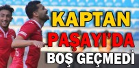 PAŞAYI’DA BOŞ GEÇMEDİ