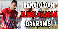 RENATO’DAN ALKIŞLANACAK DAVRANIŞ