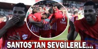 SANTOS’TAN SEVGİLERLE