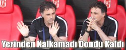 Yerinden Kalkamadı Dondu Kaldı