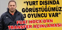 “YURT DIŞINDA GÖRÜŞTÜĞÜMÜZ 3 OYUNCU VAR”