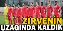ZİRVENİN UZAĞINDA KALDIK