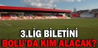 3.LİG BİLETİNİ BOLU’DA KİM ALACAK?