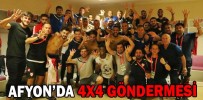 AFYON’DA 4X4 GÖNDERMESİ