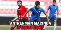 ANTRENMAN MAÇINDA A TAKIM GALİP