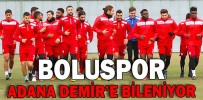 BOLUSPOR, ADANA DEMİR’E BİLENİYOR