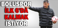 BOLUSPOR İLK 6'DA KALMAK İSTİYOR