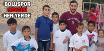 BOLUSPOR SEVGİSİ HER YERDE