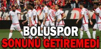BOLUSPOR SONUNU GETİREMEDİ