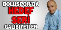 BOLUSPOR’DA HEDEF SERİ GALİBİYETLER